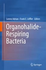 Organohaliderespiring Bacteria 1st Edition Lorenz Adrian Frank E Löffler Eds