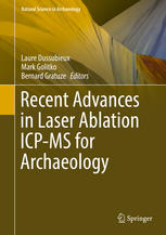 Recent Advances In Laser Ablation Icpms For Archaeology 1st Edition Laure Dussubieux