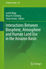 Interactions Between Biosphere Atmosphere And Human Land Use In The Amazon Basin 1st Edition Laszlo Nagy