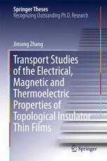 Transport Studies Of The Electrical Magnetic And Thermoelectric Properties Of Topological Insulator Thin Films 1st Edition Jinsong Zhang Auth