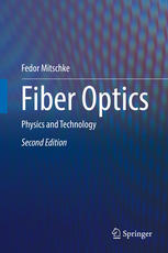 Fiber Optics Physics And Technology 2nd Edition Fedor Mitschke Auth