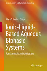 Ionicliquidbased Aqueous Biphasic Systems Fundamentals And Applications 1st Edition Mara G Freire Eds