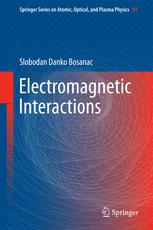 Electromagnetic Interactions 1st Edition Slobodan Danko Bosanac Auth