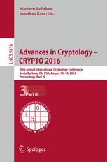 Advances In Cryptology Crypto 2016 36th Annual International Cryptology Conference Santa Barbara Ca Usa August 1418 2016 Proceedings Part Iii 1st Edition Matthew Robshaw