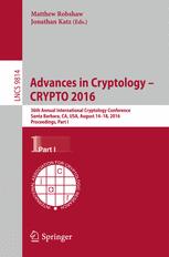 Advances In Cryptology Crypto 2016 36th Annual International Cryptology Conference Santa Barbara Ca Usa August 1418 2016 Proceedings Part I 1st Edition Matthew Robshaw