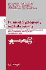 Financial Cryptography And Data Security Fc 2016 International Workshops Bitcoin Voting And Wahc Christ Church Barbados February 26 2016 Revised Selected Papers 1st Edition Jeremy Clark