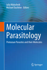 Molecular Parasitology Protozoan Parasites And Their Molecules 1st Edition Julia Walochnik
