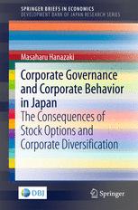 Corporate Governance And Corporate Behavior In Japan The Consequences Of Stock Options And Corporate Diversification 1st Edition Masaharu Hanazaki Auth
