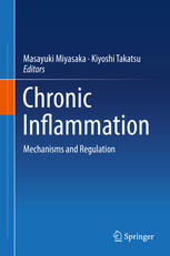 Chronic Inflammation Mechanisms And Regulation 1st Edition Masayuki Miyasaka