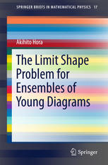 The Limit Shape Problem For Ensembles Of Young Diagrams 1st Edition Akihito Hora Auth