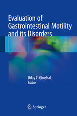 Evaluation Of Gastrointestinal Motility And Its Disorders 1st Edition Uday C Ghoshal Eds