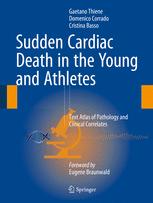 Sudden Cardiac Death In The Young And Athletes Text Atlas Of Pathology And Clinical Correlates 1st Edition Gaetano Thiene