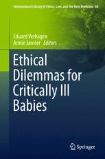 Ethical Dilemmas For Critically Ill Babies 1st Edition Eduard Verhagen