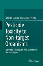 Pesticide Toxicity To Nontarget Organisms Exposure Toxicity And Risk Assessment Methodologies Johnson Stanley