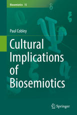 Cultural Implications Of Biosemiotics 1st Edition Paul Cobley