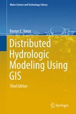 Distributed Hydrologic Modeling Using Gis 3rd Edition Baxter E Vieux Auth