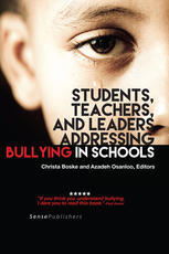 Students Teachers And Leaders Addressing Bullying In Schools Christa Boske