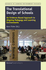 The Translational Design Of Schools An Evidencebased Approach To Aligning Pedagogy And Learning Environments Kenn Fisher Eds