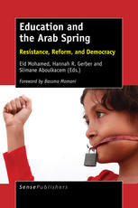 Education And The Arab Spring Resistance Reform And Democracy Eid Mohamed