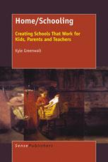 Homeschooling Creating Schools That Work For Kids Parents And Teachers Kyle Greenwalt Auth