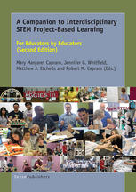 A Companion To Interdisciplinary Stem Projectbased Learning For Educators By Educators Second Edition Mary Margaret Capraro