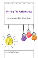 Writing For Performance Anne Harris Stacy Holman Jones Auth