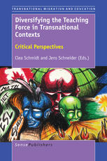 Diversifying The Teaching Force In Transnational Contexts Critical Perspectives Clea Schmidt