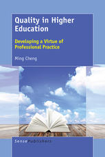 Quality In Higher Education Developing A Virtue Of Professional Practice Ming Cheng Auth