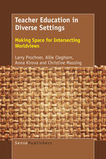 Teacher Education In Diverse Settings Making Space For Intersecting Worldviews Larry Prochner