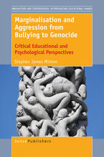 Marginalisation And Aggression From Bullying To Genocide Critical Educational And Psychological Perspectives Stephen James Minton Auth