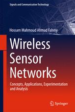 Wireless Sensor Networks Concepts Applications Experimentation And Analysis 1st Edition Hossam Mahmoud Ahmad Fahmy Auth