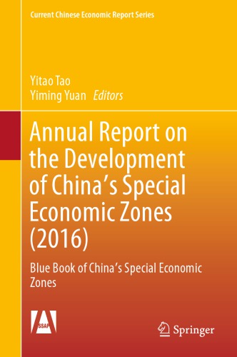 Annual Report On The Development Of Chinas Special Economic Zones 2016 Blue Book Of Chinas Special Economic Zones 1st Edition Yitao Tao