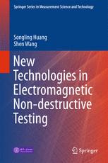 New Technologies In Electromagnetic Nondestructive Testing 1st Edition Songling Huang