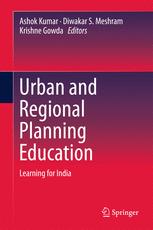 Urban And Regional Planning Education Learning For India 1st Edition Ashok Kumar