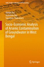 Socioeconomic Analysis Of Arsenic Contamination Of Groundwater In West Bengal 1st Edition Abhijit Das
