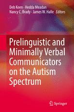 Prelinguistic And Minimally Verbal Communicators On The Autism Spectrum 1st Edition Deb Keen