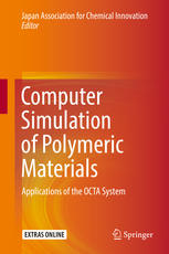 Computer Simulation Of Polymeric Materials Applications Of The Octa System 1st Edition Japan Association For Chemical Innovation Eds