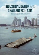 Industrialization And Challenges In Asia 1st Edition Kankesu Jayanthakumaran Auth