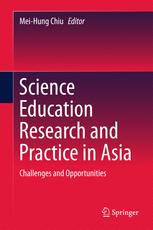 Science Education Research And Practice In Asia Challenges And Opportunities 1st Edition Meihung Chiu Eds