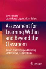 Assessment For Learning Within And Beyond The Classroom Taylors 8th Teaching And Learning Conference 2015 Proceedings 1st Edition Siew Fun Tang
