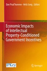 Economic Impacts Of Intellectual Propertyconditioned Government Incentives 1st Edition Dan Prudhomme