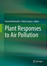 Plant Responses To Air Pollution 1st Edition Umesh Kulshrestha