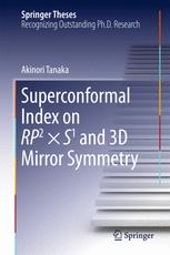 Superconformal Index On Rp2 S1 And 3d Mirror Symmetry 1st Edition Akinori Tanaka Auth