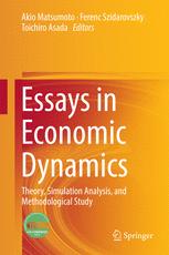 Essays In Economic Dynamics Theory Simulation Analysis And Methodological Study 1st Edition Akio Matsumoto