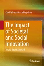 The Impact Of Societal And Social Innovation A Casebased Approach 1st Edition Carol Yehyun Lin
