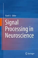 Signal Processing In Neuroscience 1st Edition Xiaoli Li Eds