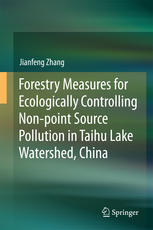 Forestry Measures For Ecologically Controlling Nonpoint Source Pollution In Taihu Lake Watershed China 1st Edition Jianfeng Zhang Auth