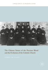 The Chinese Sisters Of The Precious Blood And The Evolution Of The Catholic Church 1st Edition Cindy Yikyi Chu Auth