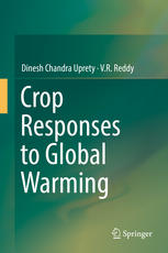 Crop Responses To Global Warming Dinesh Chandra Uprety Vr Reddy Auth