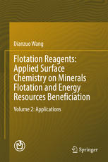 Flotation Reagents Applied Surface Chemistry On Minerals Flotation And Energy Resources Beneficiation Volume 2 Applications 1st Edition Dianzuo Wang Auth